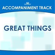 Great Things (Accompaniment Track) cover image cdn