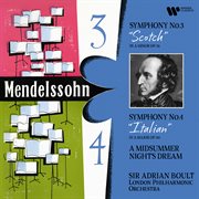 Mendelssohn: Symphonies Nos. 3 "Scottish" & 4 "Italian", A Midsummer Night's Dream cover image cdn