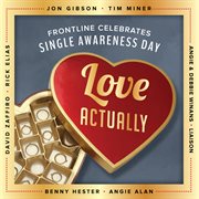 Love Actually (Frontline Celebrates Single Awareness Day) cover image cdn