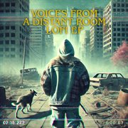 Voices From A Distant Room Lofi Ep cover image cdn