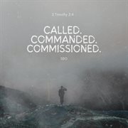 Called, Commanded, Commissioned cover image cdn
