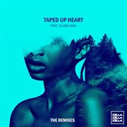Taped Up Heart (Feat. Clara Mae) [The Remixes] cover image cdn