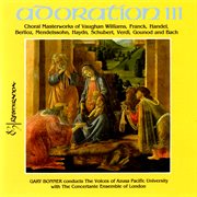 Adoration Iii: A Choral Masterworks Of Vaughan Williams, Franck, Handel, Berlioz, Mendelssohn, Ha... cover image cdn