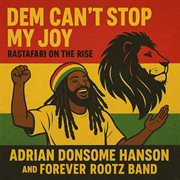 Dem Can't Stop My Joy (Rastafari On The Rise) cover image cdn