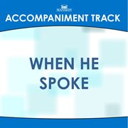 When He Spoke (Accompaniment Track) cover image cdn