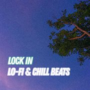 Lock In: Lo-Fi & Chill Beats For Focus And Study cover image cdn