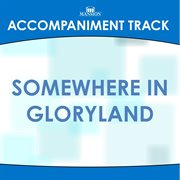 Somewhere In Gloryland (Accompaniment Track) cover image cdn