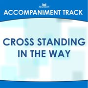 Cross Standing In The Way (Accompaniment Track) cover image cdn