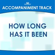 How Long Has It Been (Accompaniment Track) cover image cdn