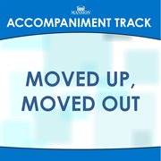Moved Up, Moved Out (Accompaniment Track) cover image cdn