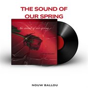 The Sound Of Our Spring cover image cdn