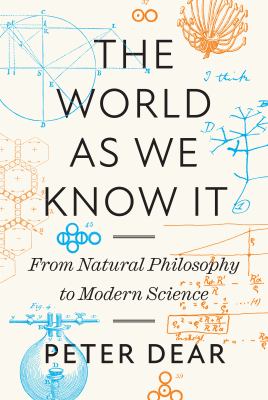 The World As We Know It : From Natural Philosophy to Modern Science cover image cdn