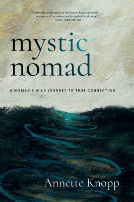 Mystic nomad : a woman's wild journey to true connection  cover image cdn