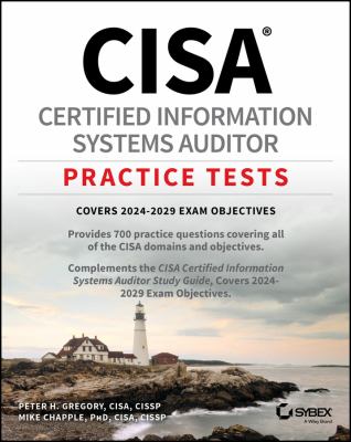 CISA Certified Information Systems Auditor Practice Tests : Covers 2024-2029 Exam Objectives cover image cdn