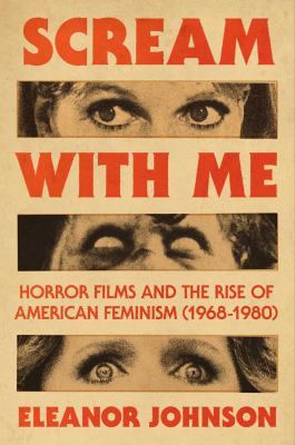 Scream with me : horror films and the rise of American feminism (1968-1980)  cover image cdn