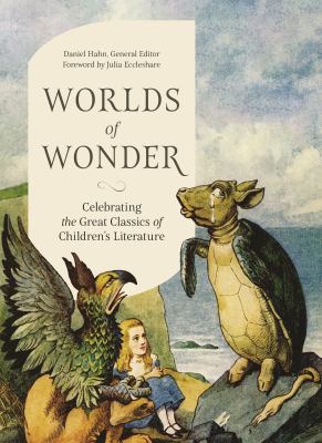 Worlds of Wonder : Celebrating the Great Classics of Children's Literature cover image cdn