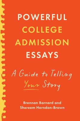 Powerful college admission essays : a guide to telling your story  cover image cdn