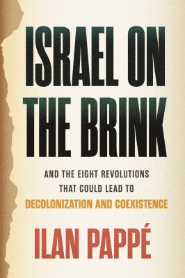 Israel on the brink : and the eight revolutions that could lead to decolonization and coexistence  cover image cdn