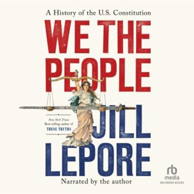 We the People A History of the U.S. Constitution  cover image cdn