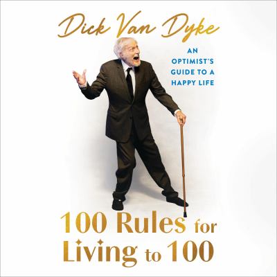100 Rules for Living to 100 An Optimist's Guide to a Happy Life  cover image cdn