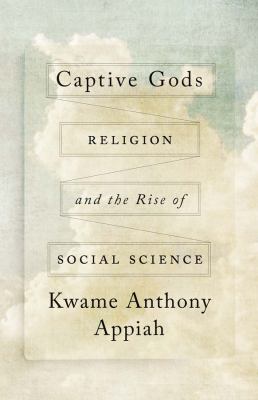 Captive Gods : Religion and the Rise of Social Science cover image cdn