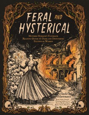Feral and Hysterical : Mother Horror's Ultimate Reading Guide to Dark and Disturbing Fiction by Women cover image cdn