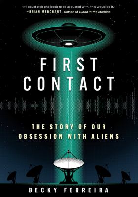 First contact : the story of our obsession with aliens  cover image cdn