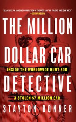 The Million-dollar Car Detective : Inside the Worldwide Hunt for a Stolen $7 Million Car cover image cdn