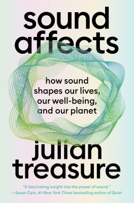 Sound affects : how sound shapes our lives, our well-being and our planet  cover image cdn