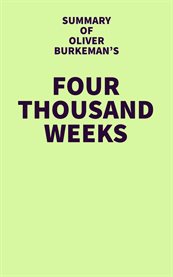 Summary of Oliver Burkeman's Four Thousand Weeks cover image cdn