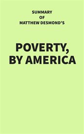 Summary of Matthew Desmond's Poverty, by America cover image cdn