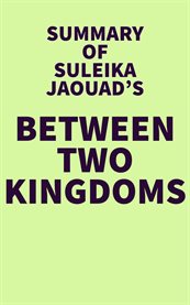 Summary of Suleika Jaouad's Between Two Kingdoms cover image cdn