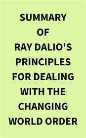 Summary of Ray Dalio's Principles for Dealing With the Changing World Order cover image cdn