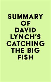 Summary of David Lynch's Catching the Big Fish cover image cdn