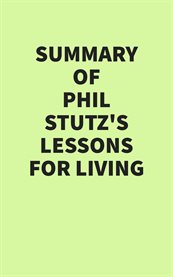 Summary of Phil Stutz's Lessons for Living What Only Adversity Can Teach You cover image cdn