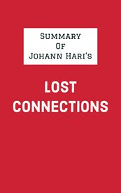Summary of Johann Hari's Lost Connections cover image cdn