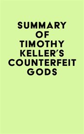 Summary of Timothy Keller's Counterfeit Gods cover image cdn