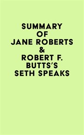 Summary of Jane Roberts & Robert F. Butts's Seth Speaks cover image cdn