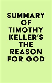 Summary of Timothy Keller's the Reason for God cover image cdn