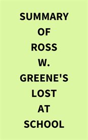 Summary of Ross W. Greene's Lost at School cover image cdn