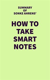 Summary of Sonke Ahrens' How to Take Smart Notes cover image cdn