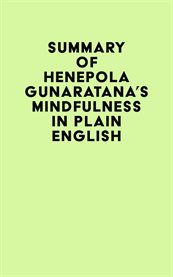 Summary of Henepola Gunaratana's Mindfulness in Plain English cover image cdn