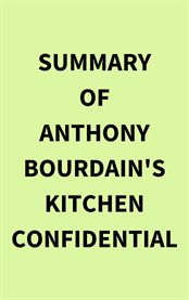 Summary of Anthony Bourdain's Kitchen Confidential cover image cdn