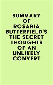Summary of Rosaria Butterfield's the Secret Thoughts of an Unlikely Convert cover image cdn