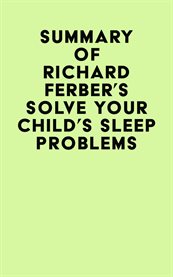 Summary of Richard Ferber's Solve Your Child's Sleep Problems cover image cdn