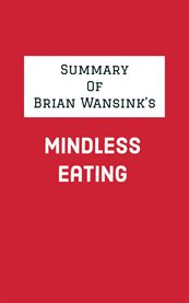 Summary of Brian Wansink's Mindless Eating cover image cdn