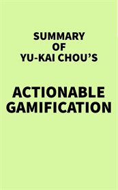 Summary of Yu-kai Chou's Actionable Gamification cover image cdn
