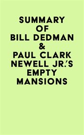 Summary of Bill Dedman & Paul Clark Newell Jr.'s Empty Mansions cover image cdn