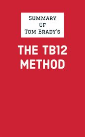 Summary of Tom Brady's the TB12 Method cover image cdn