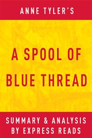 A Spool of Blue Thread by Anne Tyler  cover image cdn